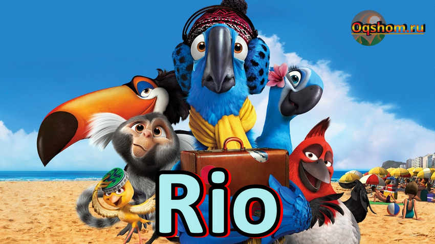 Rio – bolalar uchun sarguzasht qiziqarli ajoyim Multfilm O`zbek Tilida