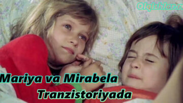Mariya va Mirabela Tranzistoriyada – Uzbek tilida film
